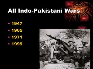 All Indo-Pakistani Wars 1947 1965 1971 1999 