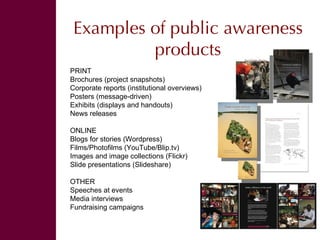 Public awareness: What is it? Why do it? How to do it? 