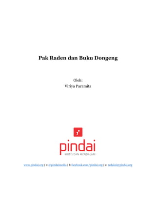 Pak Raden dan Buku Dongeng
Oleh:
Fandy Hutari
www.pindai.org | t: @pindaimedia | f: facebook.com/pindai.org | e: redaksi@pindai.org
 