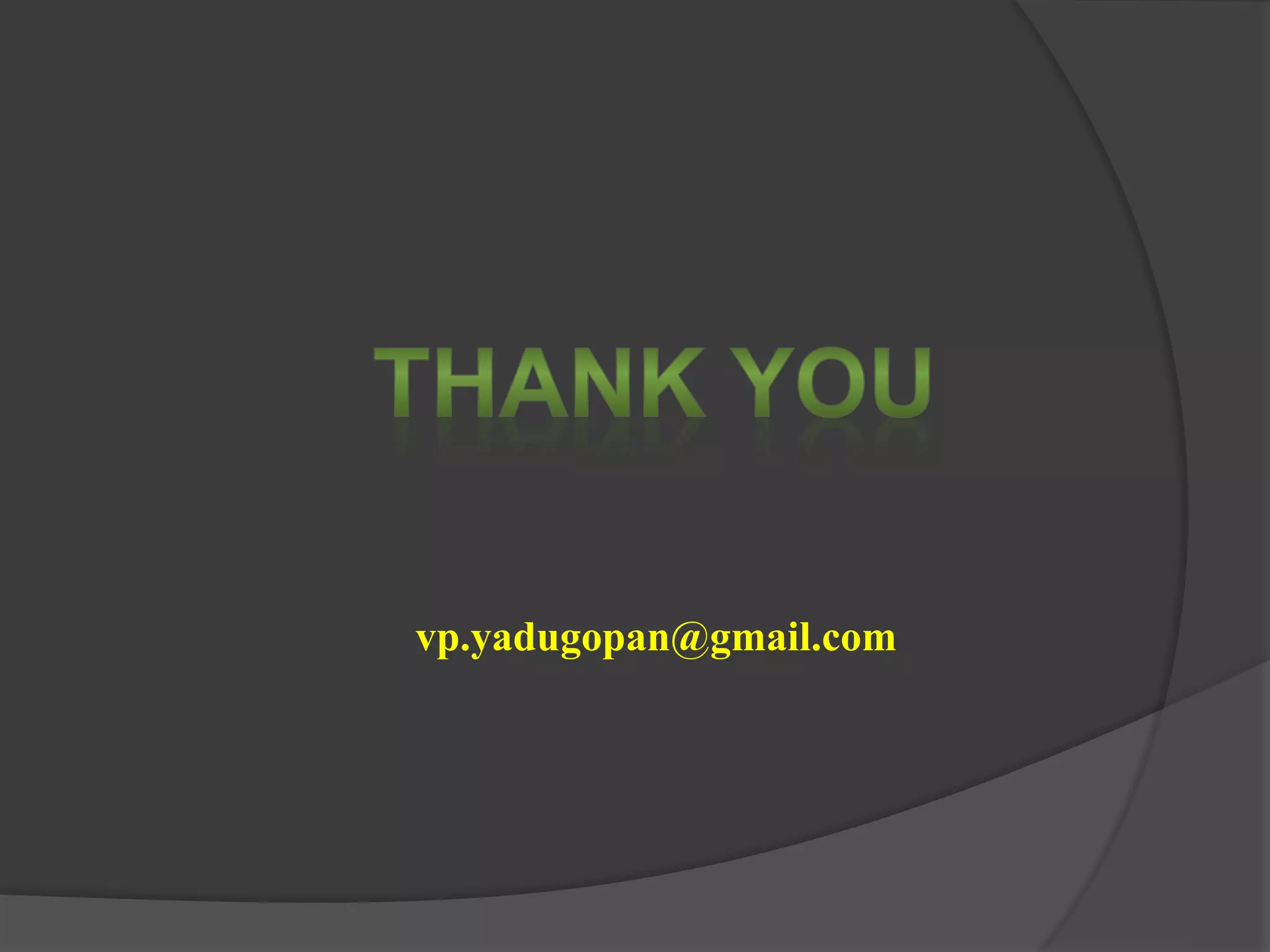 vp.yadugopan@gmail.com
 