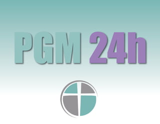 PGM 24h
 