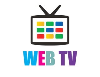 WEB TV
 