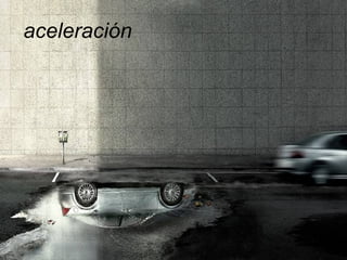 aceleración