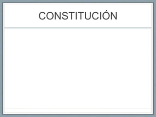 CONSTITUCIÓN
 