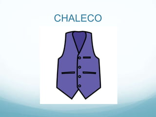 CHALECO
 
