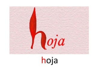 hoja
 