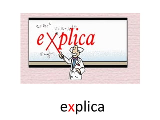 explica
 