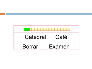 Catedral Café
Borrar Examen
 