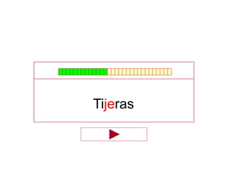 Tijeras
 
