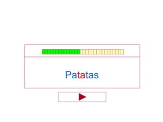 Patatas
 