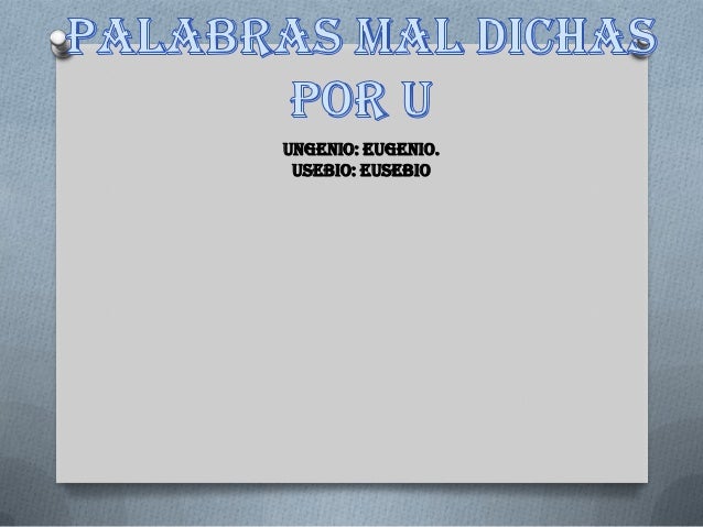 Palabras que comunmente se dicen mal