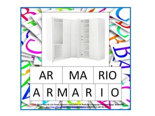 AR MA RIO
A R M A R I O
AUTOR: María José de Luis Flores. Maestra especialista en Audición y Lenguaje-Psicopedagoga. Autor...