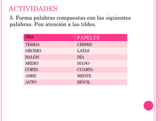 ACTIVIDADES   Señala, en las siguientes palabras, el lexema. Recuerda que el lexema es la parte de la palabra que no varía con respecto a sus derivados…  (alimentación, lechal, comienzo, comedero, suciedad,) Una vez hecho esto, indica cada una de las palabras primitivas de las que provienen dichas derivadas. Añade alguna palabra derivada de la misma palabra primitiva en cada caso. 2. ¿Derivada, compuesta o primitiva? http://www.xtec.net/~ jgenover/estructura1.htm 3. Actividad interactiva sobre la familia léxica: http://www.juntadeandalucia.es/averroes/carambolo/WEB%20JCLIC2/Agrega/Lengua/Palabras/Familia%20lexica/contenido/index.html 