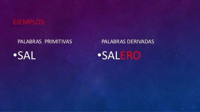 Palabras Primitivas Y Derivadas