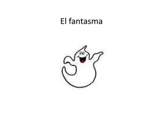 El fantasma