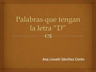 Ana Lisseth Sánchez Cerón
 