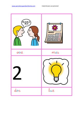 www.aprenderjugandoenfamilia.com material para uso personal
voz mes
2
dos luz
 