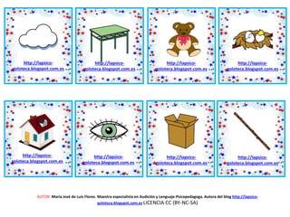 AUTOR: María José de Luis Flores. Maestra especialista en Audición y Lenguaje-Psicopedagoga. Autora del blog http://lapsico-
goloteca.blogspot.com.es LICENCIA CC (BY-NC-SA)
http://lapsico-
goloteca.blogspot.com.es
http://lapsico-
goloteca.blogspot.com.es
http://lapsico-
goloteca.blogspot.com.es
http://lapsico-
goloteca.blogspot.com.es
http://lapsico-
goloteca.blogspot.com.es
http://lapsico-
goloteca.blogspot.com.es
http://lapsico-
goloteca.blogspot.com.es
http://lapsico-
goloteca.blogspot.com.es
 
