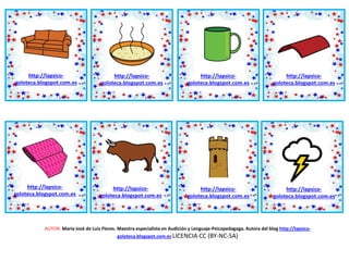 AUTOR: María José de Luis Flores. Maestra especialista en Audición y Lenguaje-Psicopedagoga. Autora del blog http://lapsico-
goloteca.blogspot.com.es LICENCIA CC (BY-NC-SA)
http://lapsico-
goloteca.blogspot.com.es
http://lapsico-
goloteca.blogspot.com.es
http://lapsico-
goloteca.blogspot.com.es
http://lapsico-
goloteca.blogspot.com.es
http://lapsico-
goloteca.blogspot.com.es
http://lapsico-
goloteca.blogspot.com.es
http://lapsico-
goloteca.blogspot.com.es
http://lapsico-
goloteca.blogspot.com.es
 
