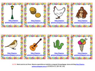 http://lapsico-
goloteca.blogspot.com.es
http://lapsico-
goloteca.blogspot.com.es
http://lapsico-
goloteca.blogspot.com.es
http://lapsico-
goloteca.blogspot.com.es
AUTOR: María José de Luis Flores. Maestra especialista en Audición y Lenguaje-Psicopedagoga. Autora del blog http://lapsico-
goloteca.blogspot.com.es LICENCIA CC (BY-NC-SA)
http://lapsico-
goloteca.blogspot.com.es
http://lapsico-
goloteca.blogspot.com.es
http://lapsico-
goloteca.blogspot.com.es
http://lapsico-
goloteca.blogspot.com.es
 