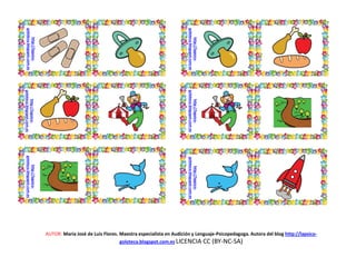 AUTOR: María José de Luis Flores. Maestra especialista en Audición y Lenguaje-Psicopedagoga. Autora del blog http://lapsico-
goloteca.blogspot.com.es LICENCIA CC (BY-NC-SA)
http://lapsico-
goloteca.blogspot.com.es
http://lapsico-
goloteca.blogspot.com.es
http://lapsico-
goloteca.blogspot.com.es
http://lapsico-
goloteca.blogspot.com.es
http://lapsico-
goloteca.blogspot.com.es
http://lapsico-
goloteca.blogspot.com.es
 