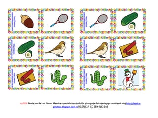 AUTOR: María José de Luis Flores. Maestra especialista en Audición y Lenguaje-Psicopedagoga. Autora del blog http://lapsico-
goloteca.blogspot.com.es LICENCIA CC (BY-NC-SA)
http://lapsico-
goloteca.blogspot.com.es
http://lapsico-
goloteca.blogspot.com.es
http://lapsico-
goloteca.blogspot.com.es
http://lapsico-
goloteca.blogspot.com.es
http://lapsico-
goloteca.blogspot.com.es
http://lapsico-
goloteca.blogspot.com.es
 