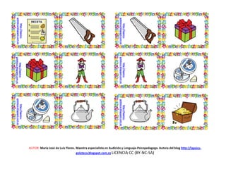 AUTOR: María José de Luis Flores. Maestra especialista en Audición y Lenguaje-Psicopedagoga. Autora del blog http://lapsico-
goloteca.blogspot.com.es LICENCIA CC (BY-NC-SA)
http://lapsico-
goloteca.blogspot.com.es
http://lapsico-
goloteca.blogspot.com.es
http://lapsico-
goloteca.blogspot.com.es
http://lapsico-
goloteca.blogspot.com.es
http://lapsico-
goloteca.blogspot.com.es
http://lapsico-
goloteca.blogspot.com.es
 