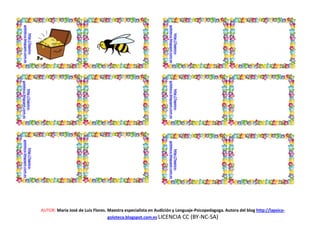 AUTOR: María José de Luis Flores. Maestra especialista en Audición y Lenguaje-Psicopedagoga. Autora del blog http://lapsico-
goloteca.blogspot.com.es LICENCIA CC (BY-NC-SA)
http://lapsico-
goloteca.blogspot.com.es
http://lapsico-
goloteca.blogspot.com.es
http://lapsico-
goloteca.blogspot.com.es
http://lapsico-
goloteca.blogspot.com.es
http://lapsico-
goloteca.blogspot.com.es
http://lapsico-
goloteca.blogspot.com.es
 