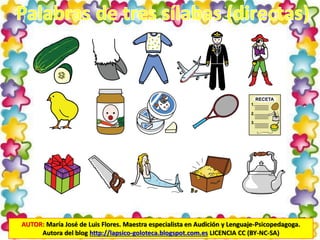 AUTOR: María José de Luis Flores. Maestra especialista en Audición y Lenguaje-Psicopedagoga.
Autora del blog http://lapsico-goloteca.blogspot.com.es LICENCIA CC (BY-NC-SA)
 