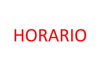 HORARIO