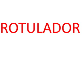 ROTULADOR