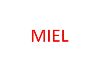 MIEL