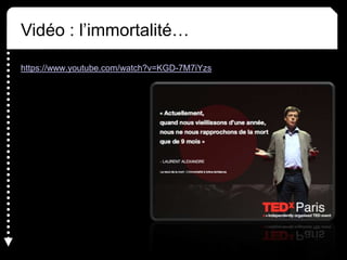 https://www.youtube.com/watch?v=KGD-7M7iYzs
Vidéo : l’immortalité…
 