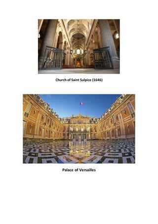 Church of Saint Sulpice (1646)
Palace of Versailles
 