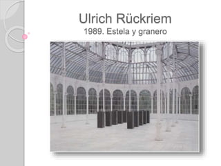 Ulrich Rückriem
1989. Estela y granero
 
