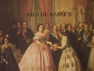 SALA DE ISABEL II 