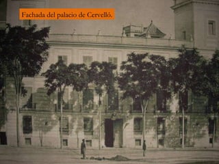 Fachada del palacio de Cervelló. 