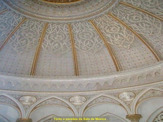 Tecto e paredes da Sala de Música . 