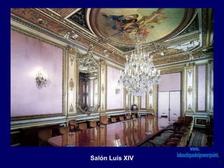 Salón Luis XIV
 