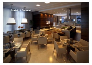 Produto / Gourmet
 