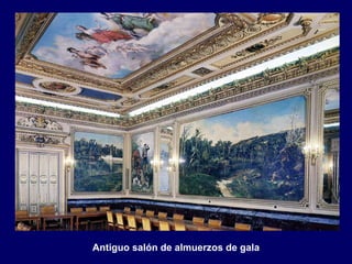Antiguo salón de almuerzos de gala 