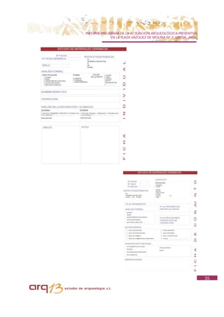 INFORME PRELIMINAR DE LA ACTUACIÓN ARQUEOLÓGICA PREVENTIVA
              EN LA PLAZA VAZQUEZ DE MOLINA Nº 7. UBEDA. JAÉN.




                                                                 35
 