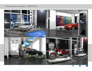 Miscellaneous Museum (2000-2012)
 