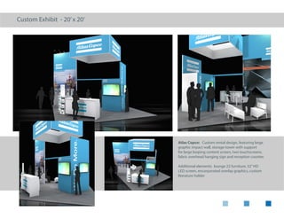 Rental Exhibit - 20’x 20’ peninsula
TH Zipper: Low budget rental exhibit with utilizing
a combination of the Smart Panel fabric rental wall
system, agam-like system rental counters with
custom tops and incorporated overlays and cabinets
for product support.
Additional elements: A/V for individual demos,
hanging ceiling elements and double sided hanging
banner
 