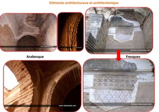 Eléments architecturaux et architectonique
FresquesArabesque
 