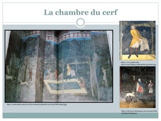 La chambre du cerf
http://reference.findtarget.com/search/Palai
s%20des%20Papes/
http://www.palais-des-
papes.com/images/sallespalais/pecheur.jpg
http://embroidery.racaire.at/wp-content/uploads/2010/03/DSC04623.jpg