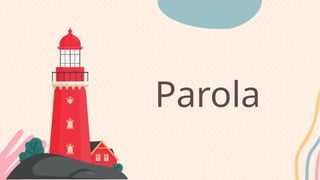 Parola
 