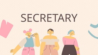 SECRETARY
 