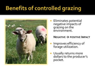 Benefits of controlled grazing<br />Eliminates potential negative impacts of grazing on the environment.Negative -> positi...