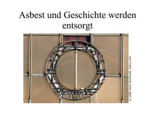 Asbest und Geschichte werden entsorgt 